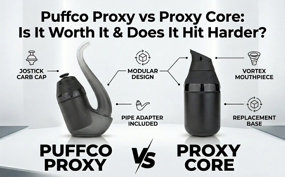 Proky Core Puffco Proxy vs Proxy Core: Is It Worth It & Does It Hit Harder? - The ...