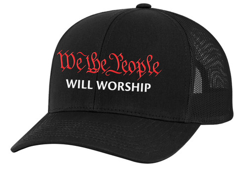 Men's We The People Will Worship Patriotic Christian Embroidered Mesh Back Trucker Hat