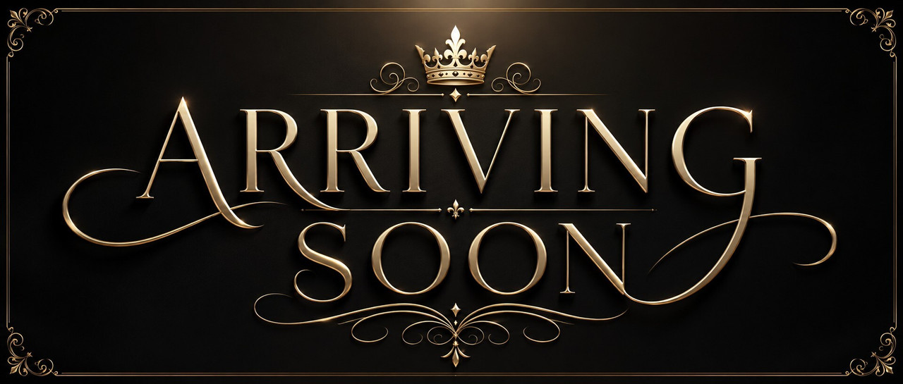 ARRIVING SOON
