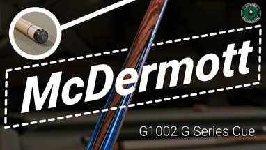 Cue Stick Highlight: The McDermott G1002 Cue Stick Highlight: The McDermott G1002