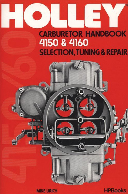 Book - Holley Carburetor Handbook 4150 and 4160 - 80 Pages - Paperback - Each
