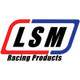 LSM RACING PRODUCTS