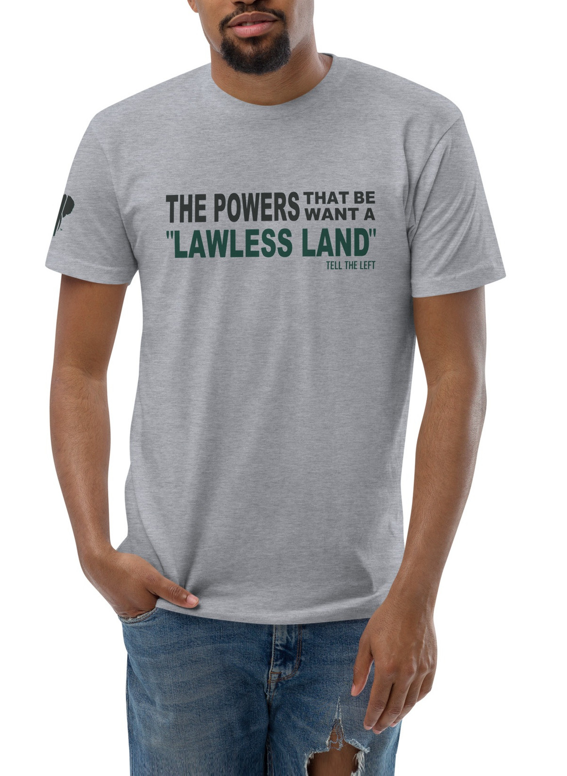 The Powers That Be Want A Lawless Land I T-shirt - 2 Colors The Powers That Be Want A Lawless Land I T-shirt - 2 Colors
