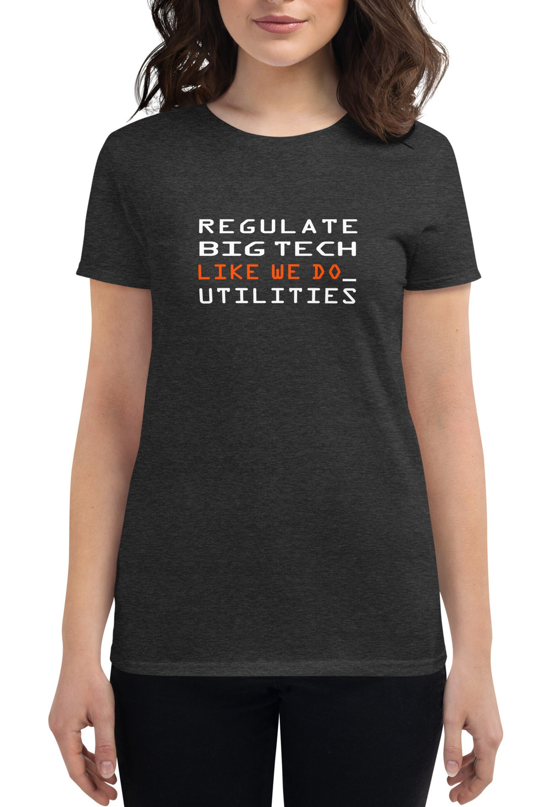 Women's Regulate Big Tech. I - t-shirt - 3 Colors Women's Regulate Big Tech. I - t-shirt - 3 Colors