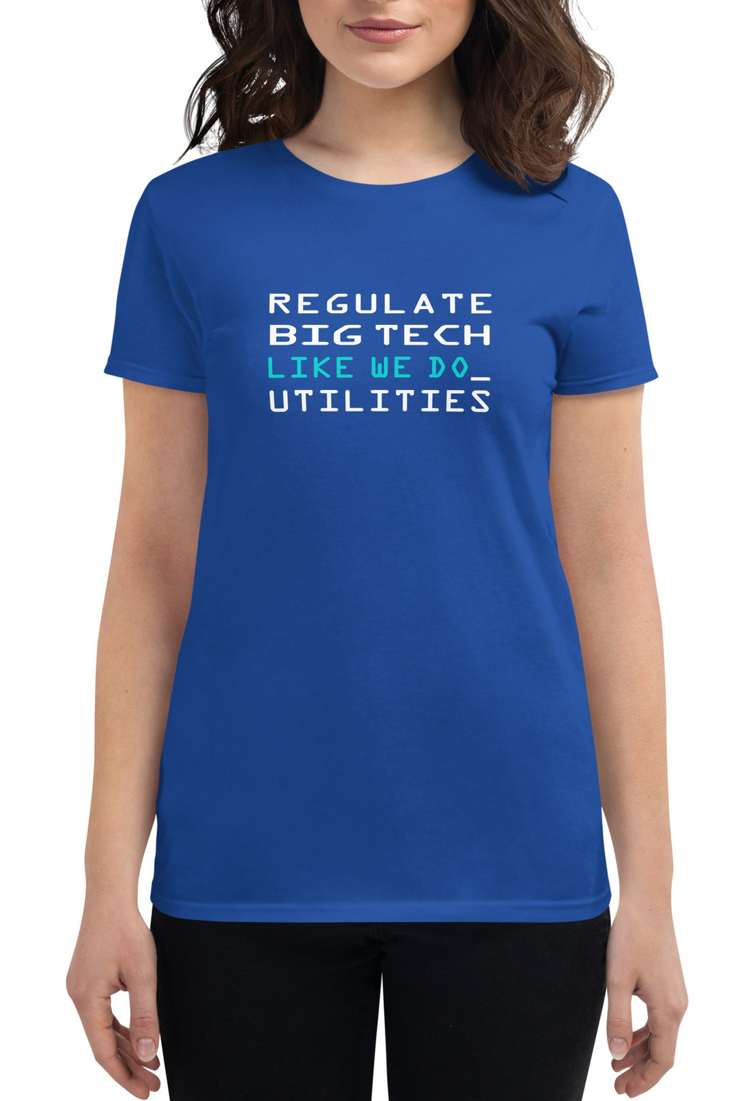 Women's Regulate Big Tech. II t-shirt - 3 Colors Women's Regulate Big Tech. II t-shirt - 3 Colors
