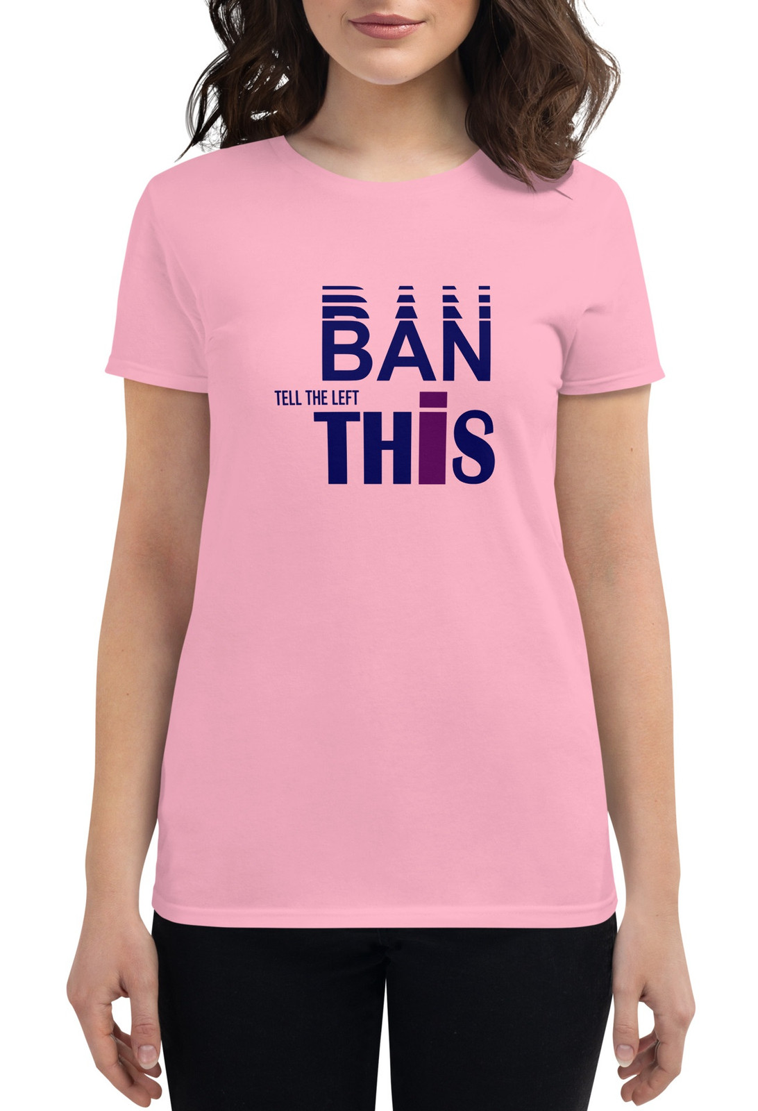 Women's Ban This II t-shirt - 3 Colors Women's Ban This II t-shirt - 3 Colors