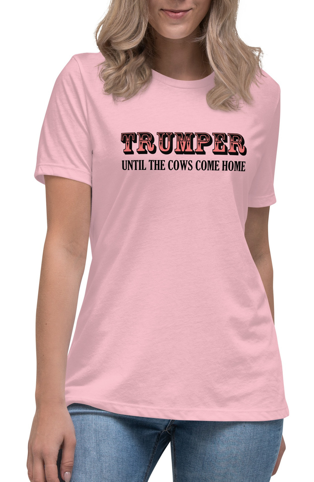 Women's Trumper Until The Cows Come Home I T-Shirt - 3 Colors Women's Trumper Until The Cows Come Home I T-Shirt - 3 Colors