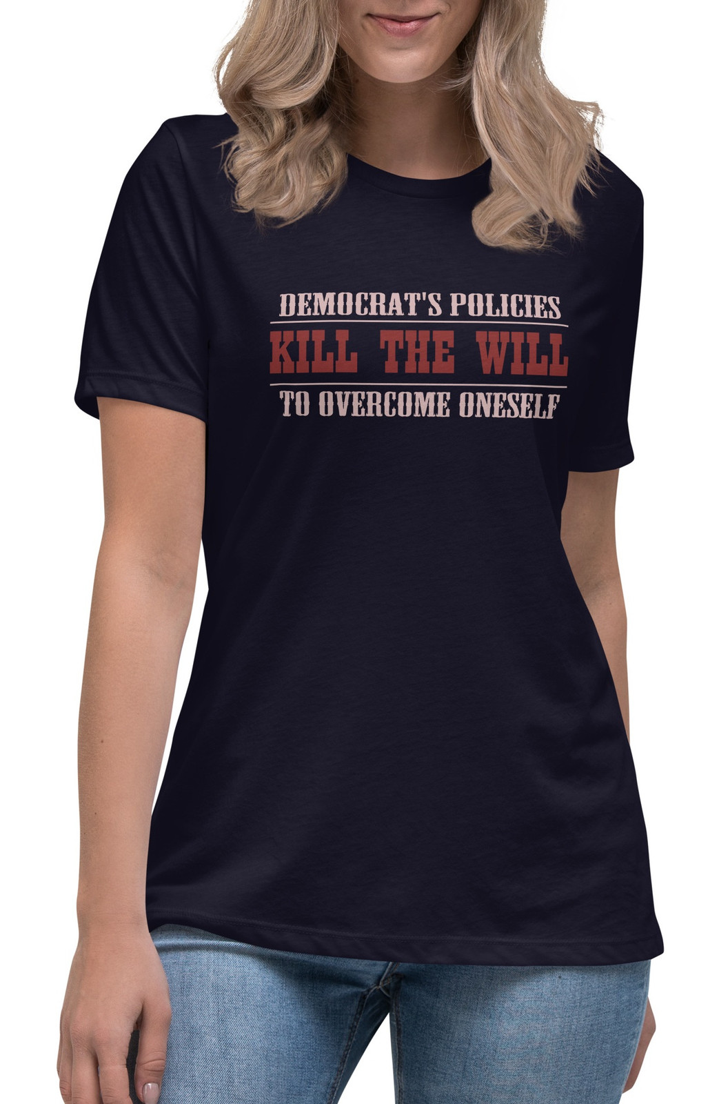 Women's Democrat's Policies Kill The Will II T-Shirt - 3 Colors Women's Democrat's Policies Kill The Will II T-Shirt - 3 Colors