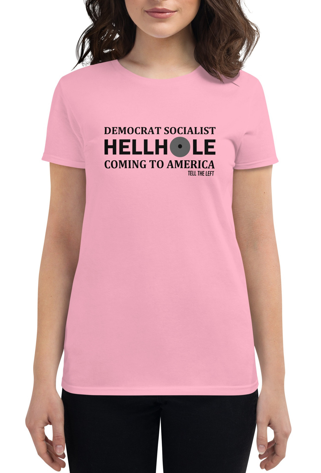 Women's Democrat Socialist Hellhole I t-shirt - 3 Colors Women's Democrat Socialist Hellhole I t-shirt - 3 Colors