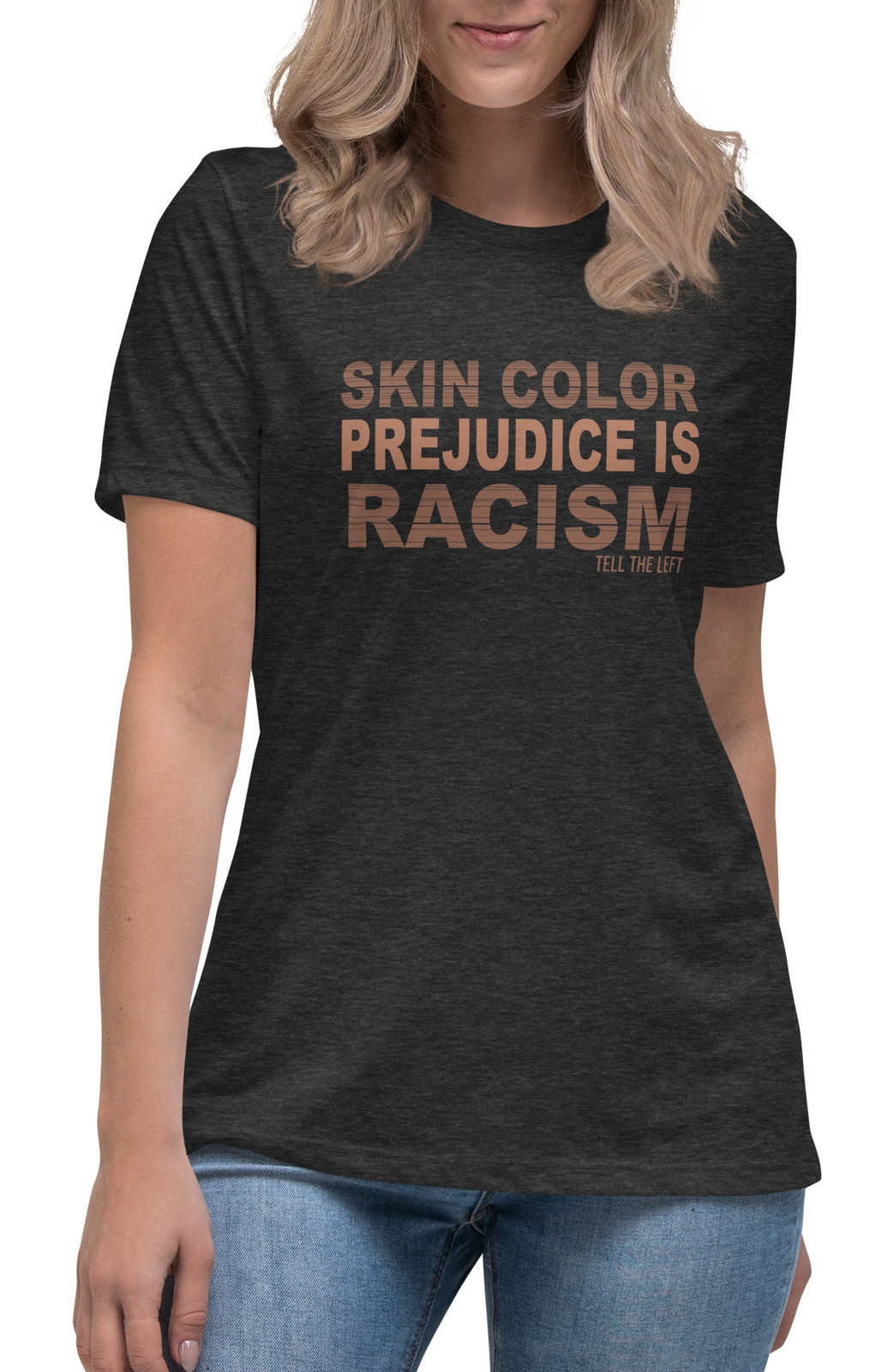 Women's Skin Color Prejudice II T-Shirt - 3 Colors Women's Skin Color Prejudice II T-Shirt - 3 Colors