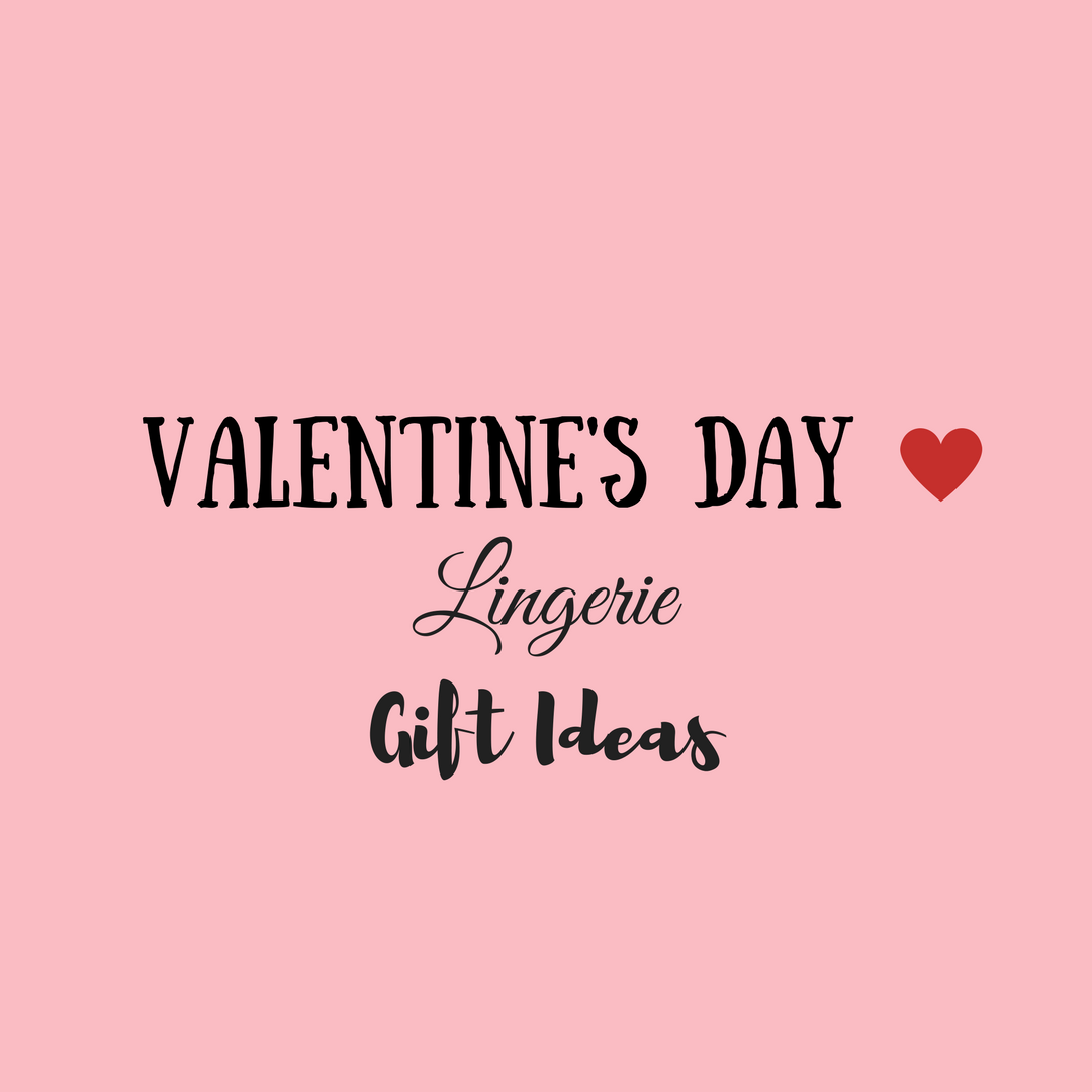 Valentine’s Day Lingerie Gift Ideas - FOXERS