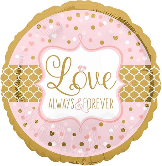 28 inch foil balloon featuring a Love Always & Forever message.