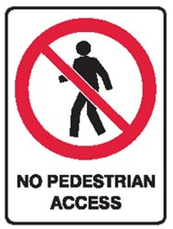 NO PEDESTRIAN ACCESS SIGN