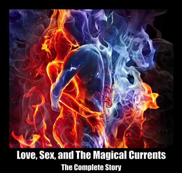 Love, Sex, and The Magical Currents - Master Class