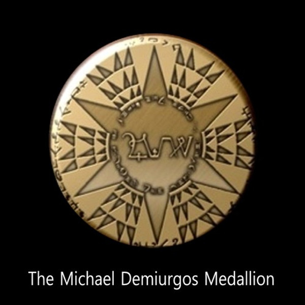                                                                                                                                The Michael Demiurgos Medallion





The Demiurgos retains two different presences in reality.  In one form, he is the Commander General of the Celestial Army and Leader against the forces of evil and chaos.  We are very familiar with him in this form. In his highest form, he is The Presence of The Creator and as such, he is the most powerful being in Creation. The Demiurgos Michael is said to wield the power to create something out of nothing.  As such, the wielder of the Demiurgos Medallion is placed within this field of power.  The longer one wears the Demiurgos Medallion, the greater the resonance of the power of creation will become. 

The Demiurgos Medallion resonates with the Power of Creation itself and greatly increases the power of prayers, rituals, spells, and other magical acts while one wears it.  The Demiurgos Medallion contains the names of the Four Highest Seraphim in Creation.  It also contains the Sigil of Michael in the Center.  The central mandala is a powerful emitter of Divine Force and allows the user to stand in a field of protective force. 



Price: $300.00