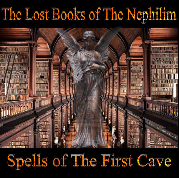 The Lost Scrolls of The Nephilim (Spells of The First Cave)