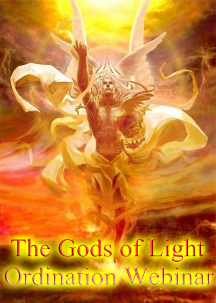 The Gods of Light Ordination Webinar