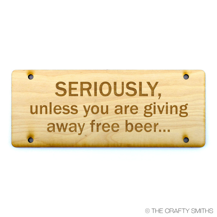 SERIOUSLY UNLESS YOU ARE GIVING AWAY FREE BEER | Build Your Own Custom No Soliciting Wood Door Sign