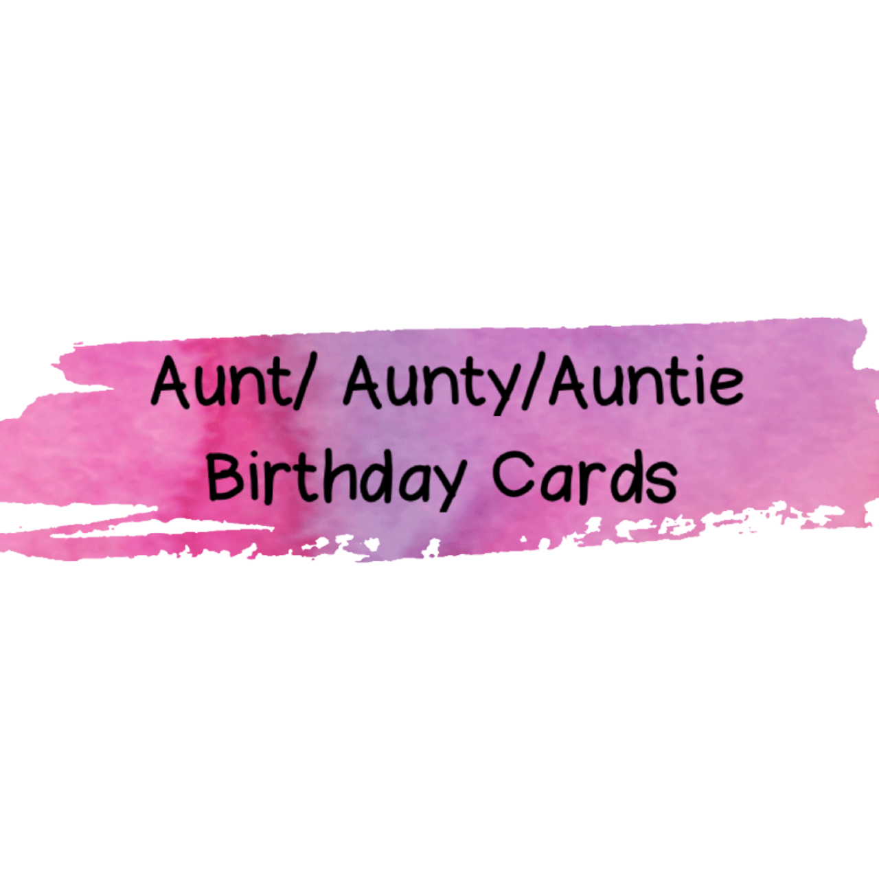 Aunt Aunty Auntie Birthday Cards
