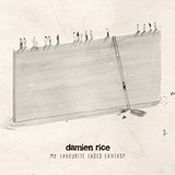 Day 15 - Damien Rice’s My Favourite Faded Fantasy