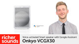 Product video: Onkyo VCGX30 Smart speaker