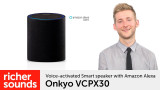 Product video: Onkyo VCPX30 Smart speaker