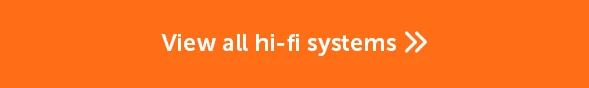 View all hi-fi systems