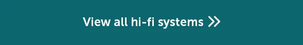 View all hi-fi systems