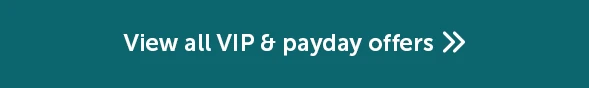 VIP & Payday offers