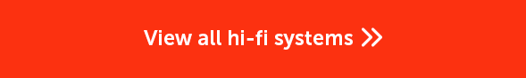 View all hi-fi systems