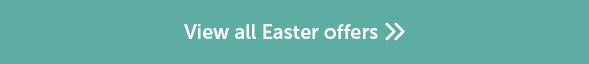 View all Easter offers