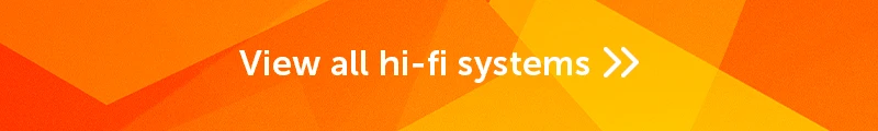 View all hi-fi systems