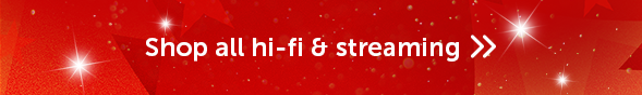 Shop all hi-fi & streaming