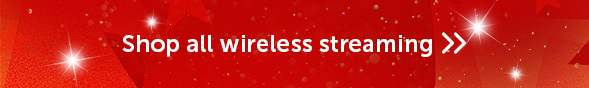 Shop all wireless streaming