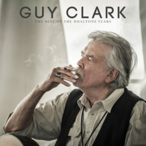 Guy Clark "Best of the Dualtone Years"