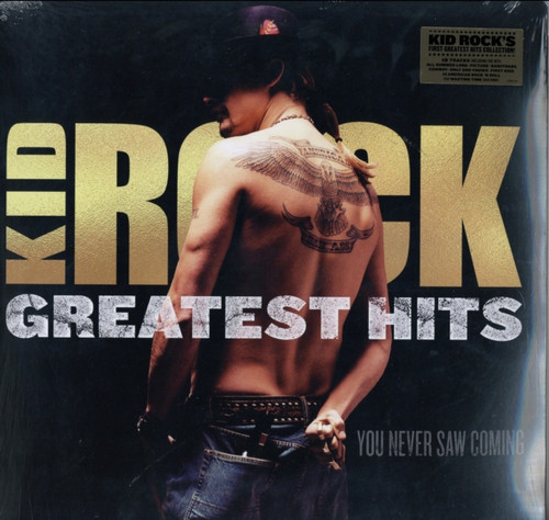 Kid Rock "Greatest Hits: You Never Saw Coming"