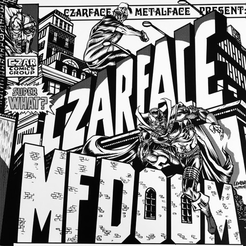 Czarface & MF Doom "Super What"