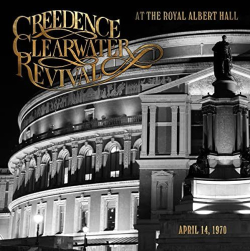 Creedence Clearwater Revival "At The Royal Albert Hall (April 14, 1970)"