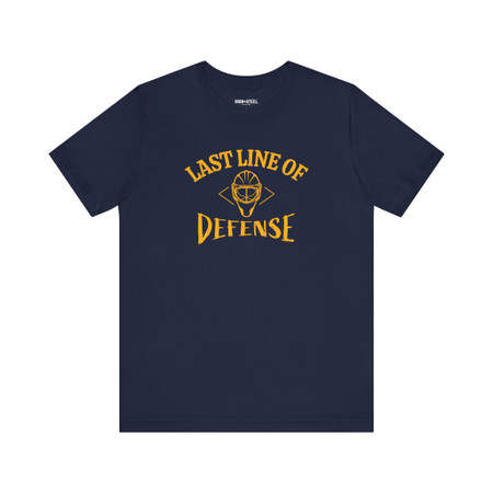 Goalies, The Last Line Of Defense Hockey T-Shirt