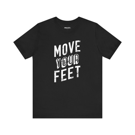 Move Your Feet T-Shirt