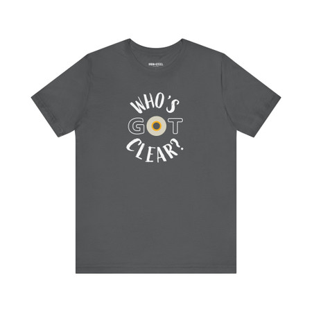 Who's Got Clear? Hockey T-Shirt