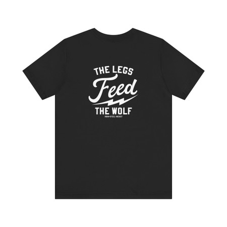 The Legs Feed The Wolf Hockey T-Shirt