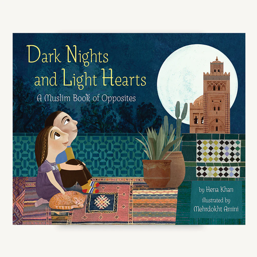 Dark Nights and Light Hearts A Muslim Book of Opposites Cover