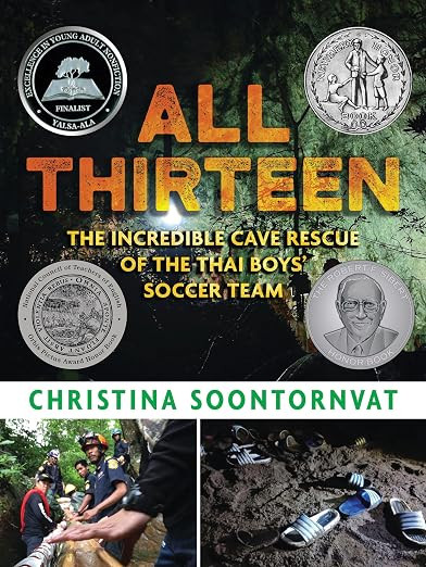 Thirteen: The Incredible Cave Rescue of the Thai Boys' Soccer Team: (A True Story of Survival, Teamwork, and Global Rescue Efforts Cover