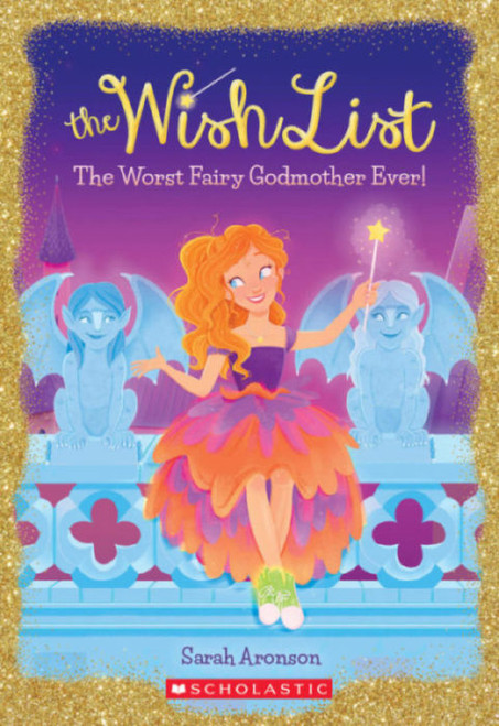 The Wish List: The Worst Fairy Godmother Ever! Cover