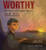 Worthy: The Brave and Capable Life of Joseph Pierce Cover