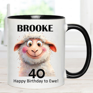 Happy 40th Birthday to Ewe Personalised Name Mug