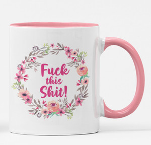 F**k This Shit Personalised Mug