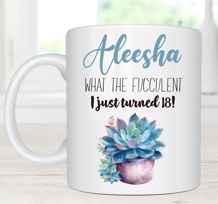 18th Birthday What The Fucculent Mug