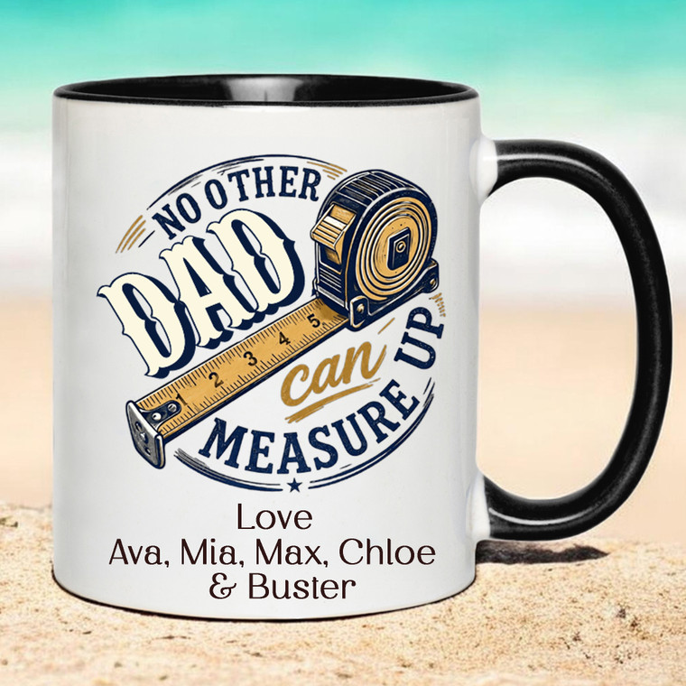 No Other Dad Can Measure Up Personalised Father's Day Mug